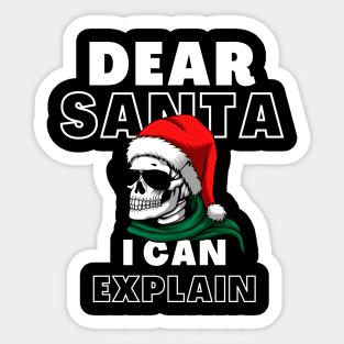 Dear Santa I Can Explain Shirt, Skull T-Shirt, Christmas Tee, Funny T-Shirt Sticker